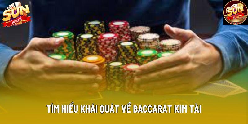 Tìm hiểu khái quát về baccarat kim tài
