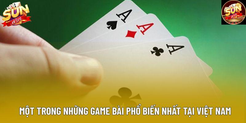 Một trong những game bài phổ biến nhất tại Việt Nam