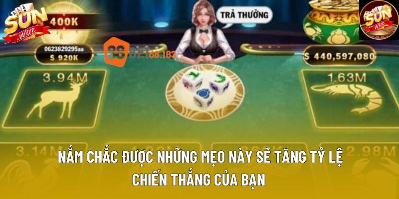 Nắm chắc được những mẹo này sẽ tăng tỷ lệ chiến thắng của bạn 