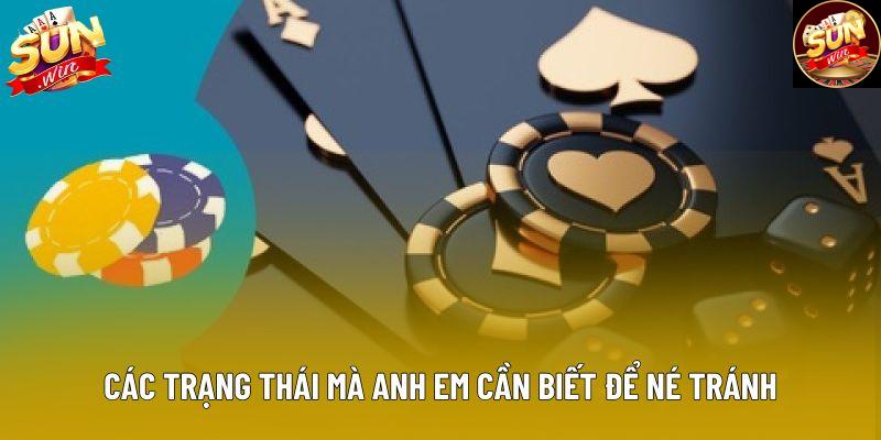 Các trạng thái mà anh em cần biết để né tránh