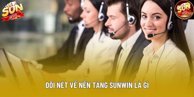 Đôi nét về nền tảng Sunwin là gì Đôi nét về nền tảng Sunwin là gì