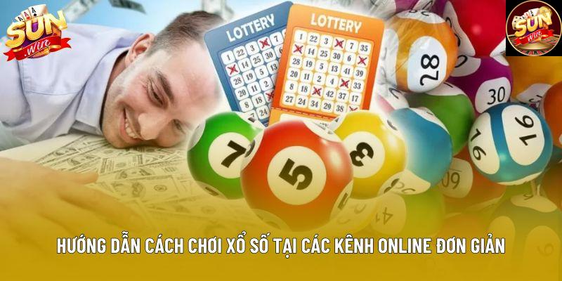Hướng dẫn cách chơi xổ số tại các kênh online đơn giản