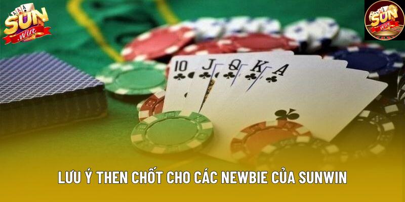 Lưu ý then chốt cho các newbie của Sunwin