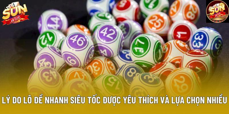 Lý do lô đề nhanh siêu tốc được yêu thích và lựa chọn nhiều