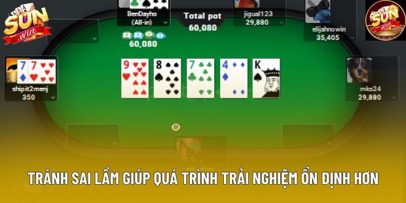 Tránh sai lầm giúp quá trình trải nghiệm ổn định hơn