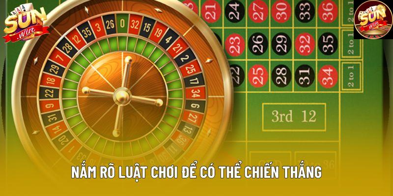 Nắm rõ luật chơi để có thể chiến thắng Nắm rõ luật chơi để có thể chiến thắng