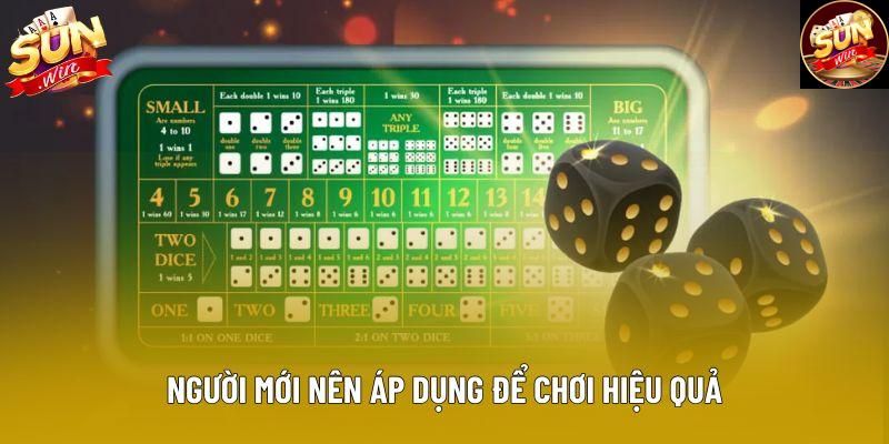 Người mới nên áp dụng để chơi hiệu quả