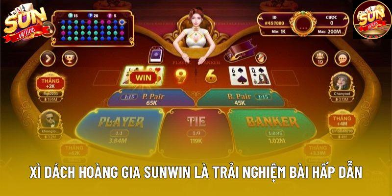 Xì dách hoàng gia sunwin là trải nghiệm bài hấp dẫn Xì dách hoàng gia sunwin là trải nghiệm bài hấp dẫn