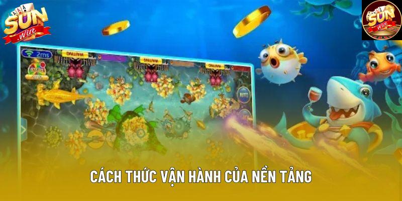 Cách thức vận hành của nền tảng