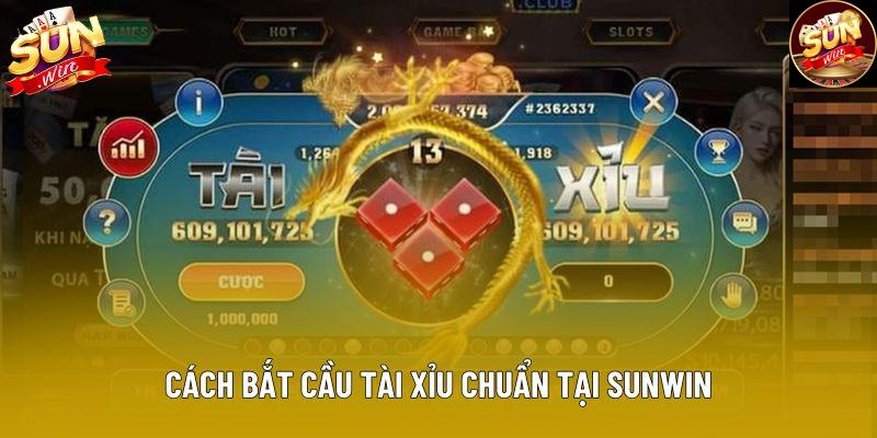 Cách bắt cầu tài xỉu chuẩn tại Sunwin