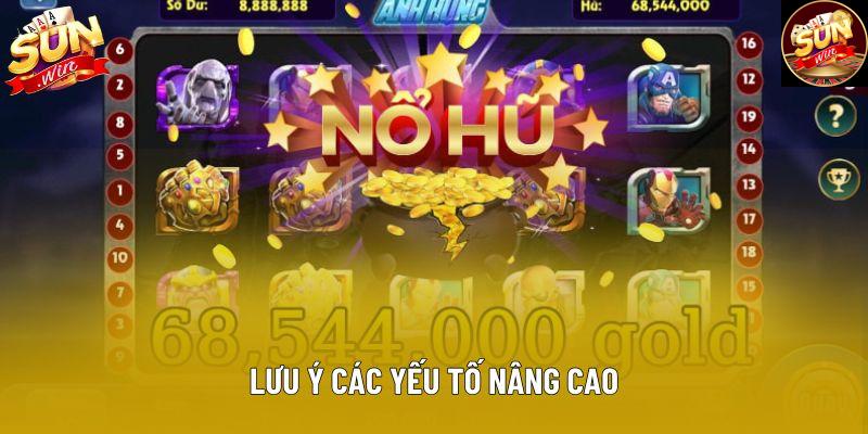 Lưu ý các yếu tố nâng cao Lưu ý các yếu tố nâng cao