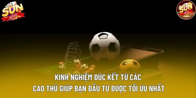 Kinh nghiệm đúc kết từ các cao thủ giúp bạn đầu tư được tối ưu nhất Kinh nghiệm đúc kết từ các cao thủ giúp bạn đầu tư được tối ưu nhất