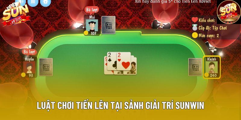 Luật chơi tiến lên tại sảnh giải trí Sunwin
