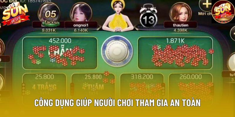 Công dụng giúp người chơi tham gia an toàn