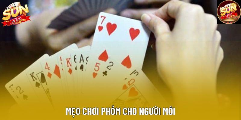 Mẹo chơi phỏm cho người mới