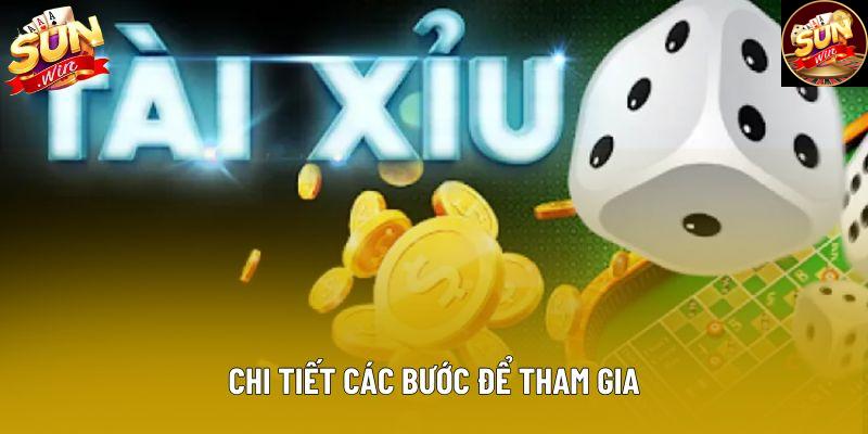 Chi tiết các bước để tham gia Chi tiết các bước để tham gia