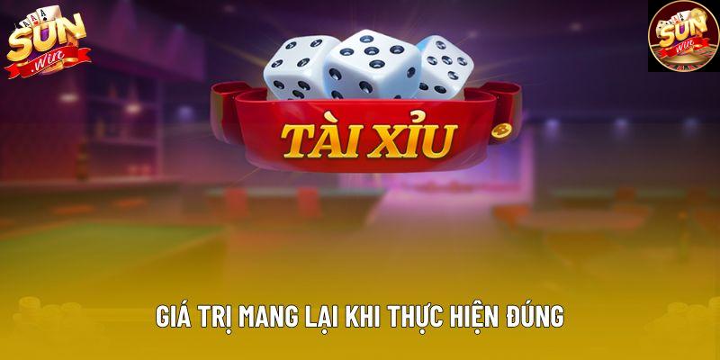 Giá trị mang lại khi thực hiện đúng