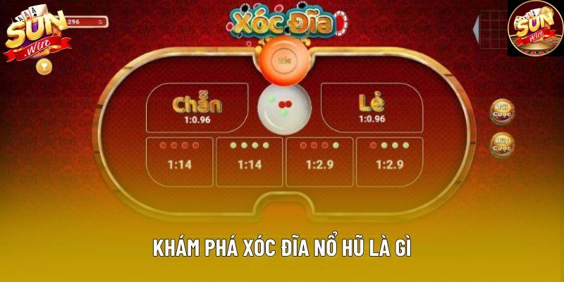 Khám phá xóc đĩa nổ hũ là gì Khám phá xóc đĩa nổ hũ là gì